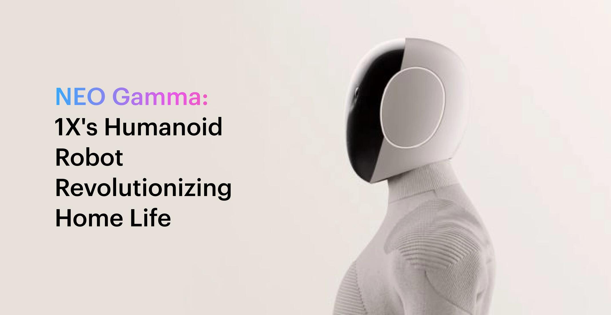 Naujasis Neo Gamma Humanoidinis Robotas Kasdienio Gyvenimo Revoliucija