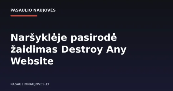 Naršyklėje pasirodė žaidimas Destroy Any Website
