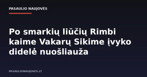 Po smarkių liūčių Rimbi kaime Vakarų Sikime įvyko didelė nuošliauža