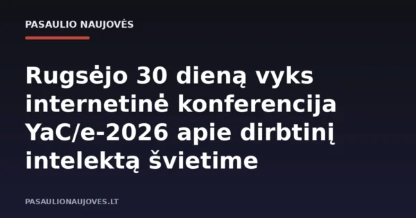 Rugsėjo 30 dieną vyks internetinė konferencija YaC/e-2026 apie dirbtinį intelektą švietime