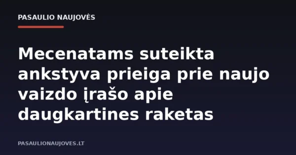 Mecenatams suteikta ankstyva prieiga prie naujo vaizdo įrašo apie daugkartines raketas