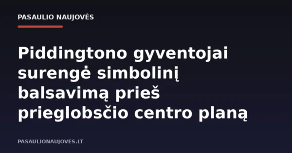 Piddingtono gyventojai surengė simbolinį balsavimą prieš prieglobsčio centro planą