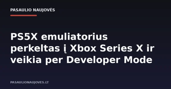 PS5X emuliatorius perkeltas į Xbox Series X ir veikia per Developer Mode