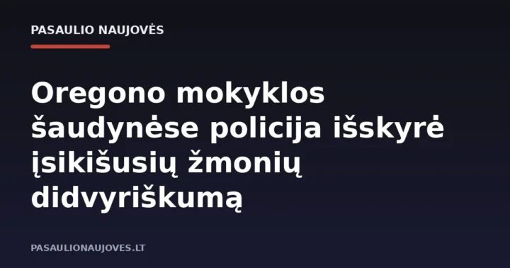 Oregono mokyklos šaudynėse policija išskyrė įsikišusių žmonių didvyriškumą