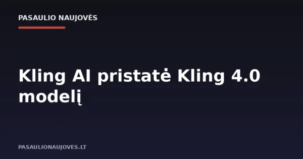 Kling AI pristatė Kling 4.0 modelį