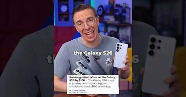 Austin Evans teigia, kad „Samsung“ pakėlė „Galaxy S26“ serijos kainas